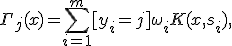 \Gamma_j(x)=\sum_{i=1}^m[y_i=j]\omega_iK(x,s_i), 